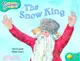 Oxford Reading Tree Snapdragons (Variety Fiction) Level 9 : Snow King