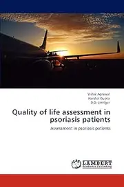 Quality of life assessment in psoriasis patients: Assessment in psoriasis patients