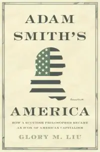 在飛比找博客來優惠-Adam Smith’s America: How a Sc