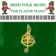 Irish Folk Music For ALL MIDI Player Pianos with CD, Floppy Disk, OR USB Media