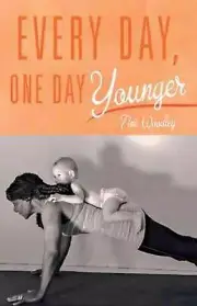 Every Day, One Day Younger by Tina Woodley (English) Paperback Book