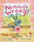 Nothing's Wrong!: A Hare, a Bear, and Some Pie to Share by Jory John [Hardback]