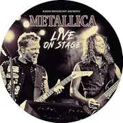 [METALLICA] Live On Stage (Picture Disc)