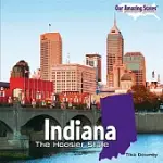 INDIANA: THE HOOSIER STATE