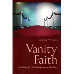 VANITY FAITH: SEARCHING FOR SPIRITUALITY AMONG THE STARS