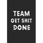 TEAM GET SHIT DONE NOTEBOOK / GIFT FOR EMPLOYEE APPRECIATION / OFFICE JOURNAL GIFT, SUPERVISOR GIFT, CO-WORKER NOTEBOOK, BOSS DAY PRESENT, GIFT FOR EM