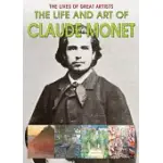 THE LIFE AND ART OF CLAUDE MONET