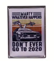 Back to the Future Lapel Pin - Don't Ever go to 2020 - AU Stock - Free AU Post