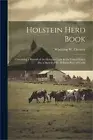Holstein Herd Book: Containing a Record of the Holstein Cattle in the United Sta
