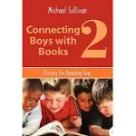 CONNECTING BOYS WITH BOOKS 2: CLOSING THE READING GAP