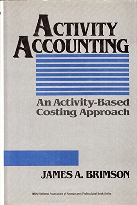 Activity Accounting: An Activity-Based Costing Approach (Wiley/I