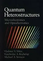 Quantum Heterostructures Microelectronics and Optoelectronics V.MITIN 1999 Cambridge