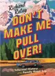 Don't Make Me Pull Over! ― An Informal History of the American Road Trip