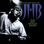 Very Best Of The Jeff Healey Band, The (Reissue)