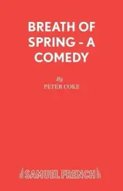 Breath of Spring: Play by Peter Coke (English) Paperback Book