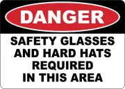 OSHA DANGER: SAFETY GLASSES AND HARD HATS REQUIRED| Laminated Vinyl Decal