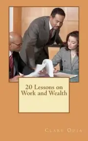 20 Lessons on Work and Wealth by Clare Odia (English) Paperback Book