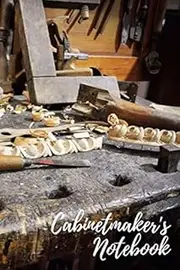 Cabinetmaker's Notebook: Woodworker's Handbook and Sketch Journal To Organize 100 Plans and Projects - Vintage Workbench Design