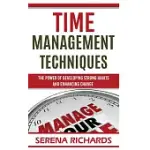 TIME MANAGEMENT TECHNIQUES: THE POWER OF DEVELOPING STRONG HABITS AND ENHANCING CHANGE