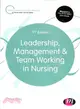 Leadership, Management and Team Working in Nursing