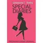 MOMMY AND BABY SPECIAL DIARIES: PREGNANCY & BABY JOURNAL