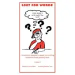 LOST FOR WORDS: A SOURCEBOOK DESIGNED TO ASSIST YOU IN WRITING SENTIMENTS INSIDE GREETING CARDS VOLUME 1