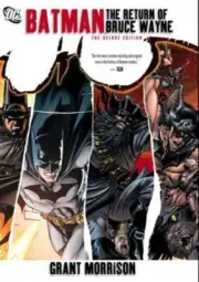 Batman: The Return of Bruce Wayne by Grant Morrison: New
