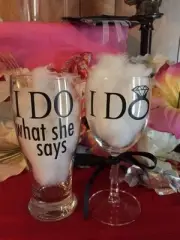 Set Of 2! I DO AND I DO WHAT SHE SAYS, WINE GLASSES Great wedding gift!