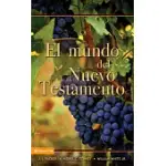 EL MUNDO DEL NUEVO TESTAMENTO/ THE WORLD OF THE NEW TESTAMENT