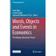 Words, Object and Events in Economics: The Making of Economic Theory