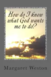 How do I know what God wants me to do? by Lawrie Weston (English) Paperback Book