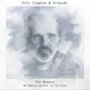 Eric Clapton & Friends: The Breeze - An Appreciation Of JJ Cale