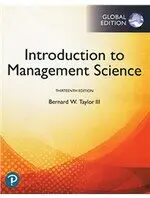 INTRODUCTION TO MANAGEMENT SCIENCE 13/E BERNARD W. TAYLOR III PEARSON