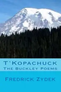 在飛比找博客來優惠-T’kopachuck: The Buckley Poems