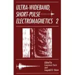 ULTRA-WIDEBAND, SHORT-PULSE ELECTROMAGNETICS 2: PROCEEDINGS OF THE SECOND INTERNATIONAL CONFERENCE HELD AT WEBER RESEARCH INSTIT