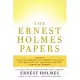 The Ernest Holmes Papers: A Collection of Three Inspirational Classics