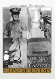 The Man Who Carved Stone Mountain by Donna F. Barron [Paperback, 58 pages]