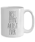 Gift For Artist Best Effin' Artist Ever Mug Coffee Cup Funny Gifts