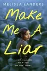 Make Me a Liar by Melissa Landers Hardcover Book