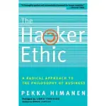 THE HACKER ETHIC: A RADICAL APPROACH TO THE PHILOSOPHY OF BUSINESS