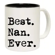 Best Nan Ever Nanna Mug Cup