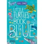 LITTLE TURTLE’S BOOK OF THE BLUE