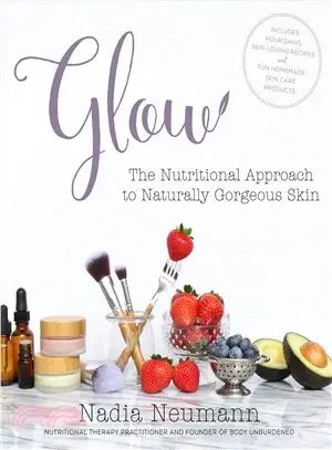 Glow ─ The Nutritional Approach to Naturally Gorgeous Skin