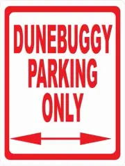 Dune Buggy Parking Only Sign. Size Options. Dunebuggy Rail Rod DuneBuggies