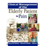 CLINICAL MANAGEMENT OF THE ELDERLY PATIENT IN PAIN