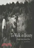 在飛比找三民網路書店優惠-To Walk in Beauty: A Navajo Fa