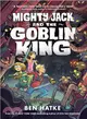 Mighty Jack and the Goblin King (Mighty Jack 2)