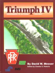 TRIUMPH 4 HARRISBURG TO ALTOONA 1846-2001 PENNSYLVANIA RAILROAD PRR NEW COPY
