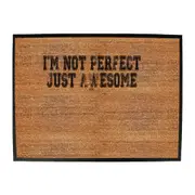 Im Not Perfect Just Awesome - Funny Novelty Doormat Man Cave Floor mat