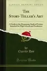 The Story-Teller's Art: A Guide to the Elementary Study of Fiction